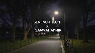 Download lagu SEPENUH HATI X SAMPAI AKHIR TIKTOK VERSION mp3 Download lagu SEPENUH HATI X SAMPAI AKHIR TIKTOK VERSION mp3