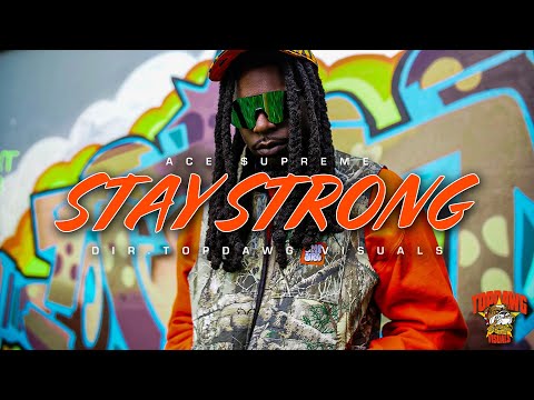 Ace $upreme - Stay Strong (Official Video) | Dir. Topdawg Visuals