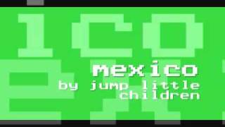 jump little children - mexico [cover] [AUDIO ONLY]