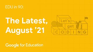 EDU in 90: The Latest, August 2021