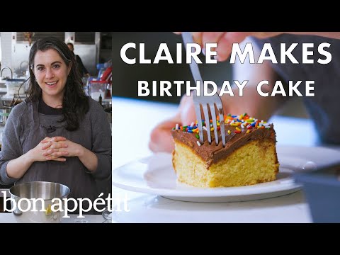 Claire Bakes Birthday Cake | From the Test Kitchen | Bon Appétit
