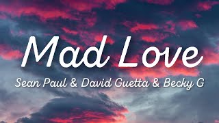 Sean Paul, David Guetta - Mad Love ft. Becky G