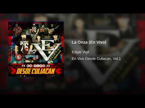 Edgar Vigil - La Onza (En Vivo 2016)