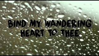 Come Thou Fount - King's Kaleidoscope - Lyrics (w/rain)