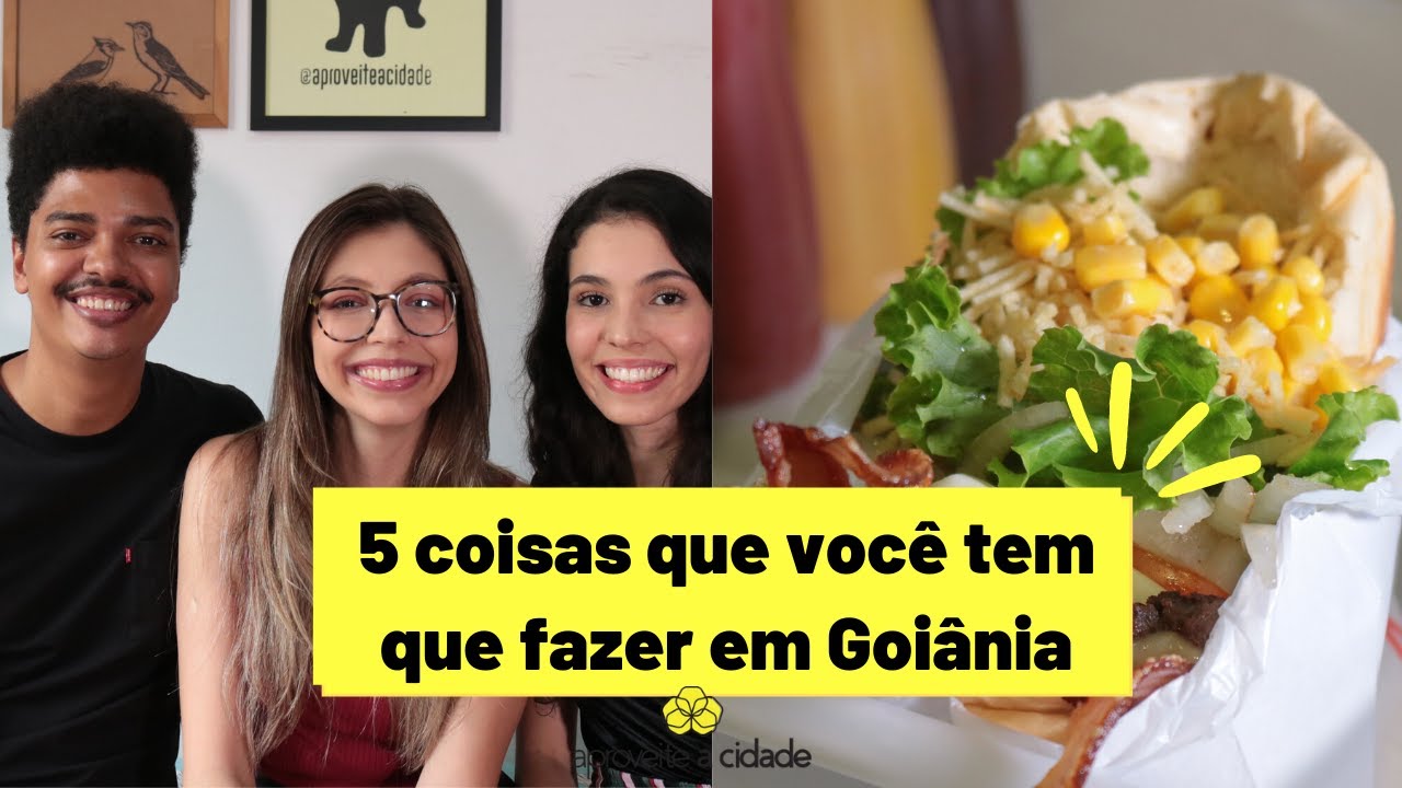 O que fazer em Goiânia? 5 DICAS INDISPENSÁVEIS para todo morador e visitante | Aproveite a cidade
