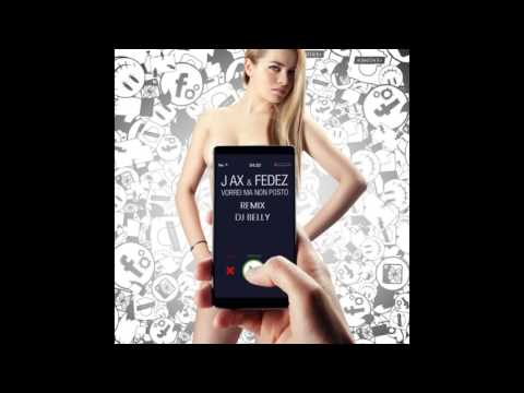 J-AX & Fedez - Vorrei ma non posto (Dj Belly Remix)
