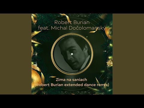 Zima na saniach (feat. Michal Dočolomanský) (Robert Burian extended dance Remix)