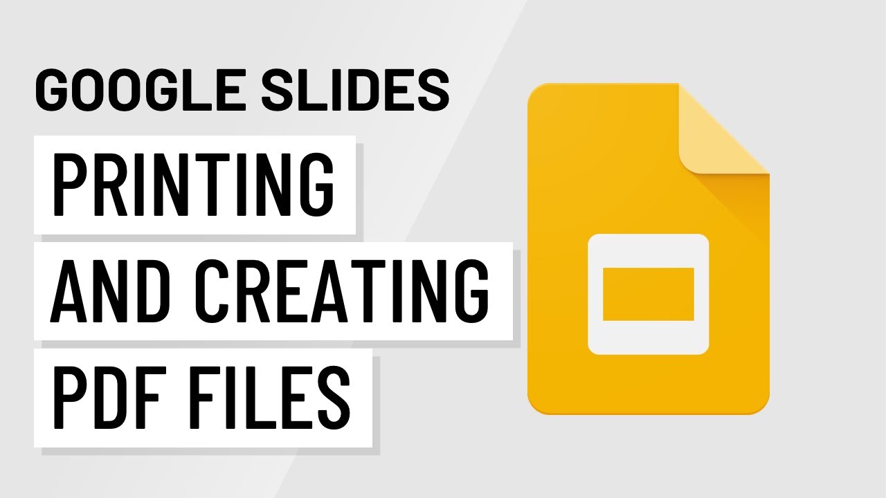 Google Slides: Printing and Creating PDF Files