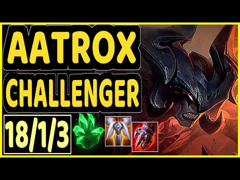 AYEL (AATROX) - 18/1/3 KDA CHALLENGER GAMEPLAY - BR