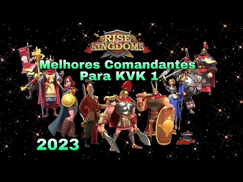 ✅ Melhores Comandantes Para O KVK 1- 2023 l RISE OF KINGDOMS ⚔️