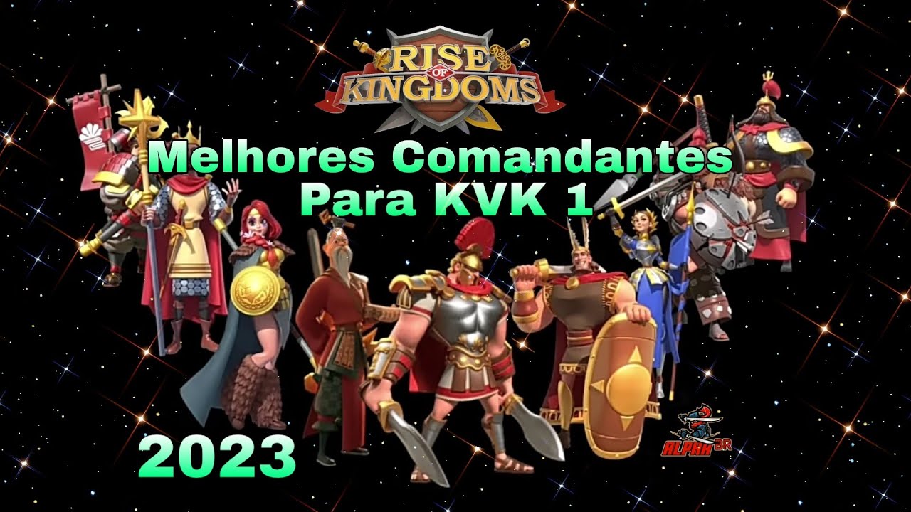 ✅ Melhores Comandantes Para O KVK 1- 2023 l RISE OF KINGDOMS ⚔️