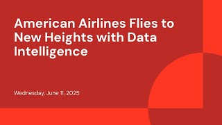 American Airlines Flies to New Heights with Data Intelligence