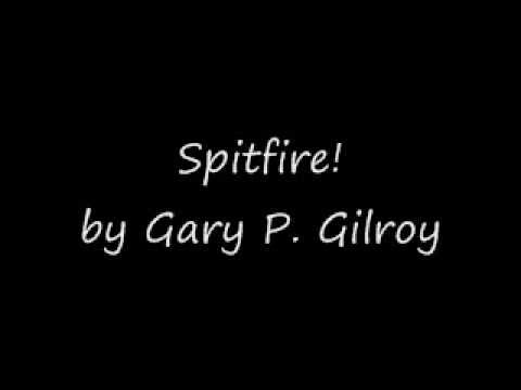 Spitfire! Gary P. Gilroy