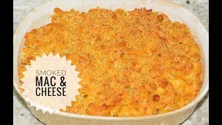 Smoked Mac & Cheese Recipe - Macaroni and Cheese On Pellet Grill