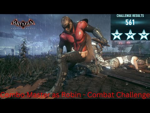 Batman: Arkham Knight - Combo Master (as Robin) - Combat Challenge - World Record? [Flawless]