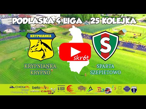 Podlaska 4 Liga - 25 Kolejka - Krypnianka Krypno / Sparta 1951 Szepietowo