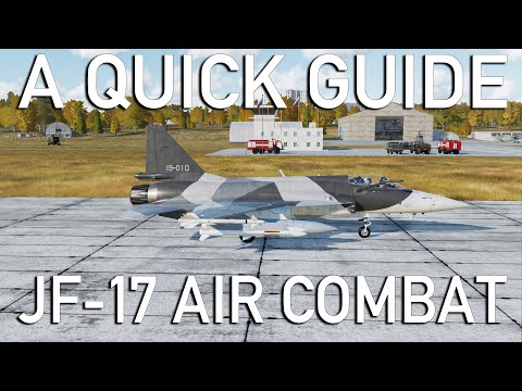 A quick guide: JF-17 Air Combat