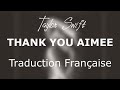 thanK you aIMee - Taylor Swift traduction fr