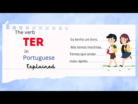 Essential Guide to the Portuguese verb 'TER': Conjugation, Usage, and Examples | For Beginners.