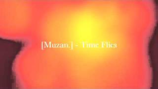 [Muzan.] - Time Flies