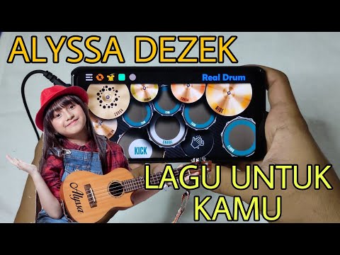 ALYSSA DEZEK - LAGU UNTUK KAMU | REAL DRUM COVER