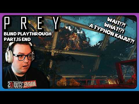 Prey Finale: The Coral Was Calling a Kaiju?! | Prey (2017) Blind Playthrough Pt 15 End