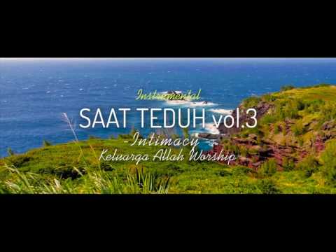 SAAT TEDUH Instrumental Vol. 03 Intimacy - Keluarga Allah Worship