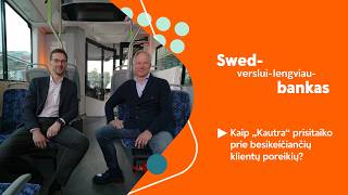 Kaip „Kautra“ prisitaiko prie besikeičiančių klientų poreikių? | Verslui lengviau su „Swedbank“