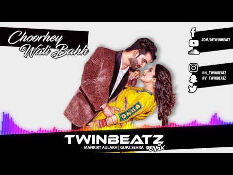 Choorhey Wali Bahh (Twinbeatz Remix) | Mankirt Aulakh | Latest Punjabi Song 2017