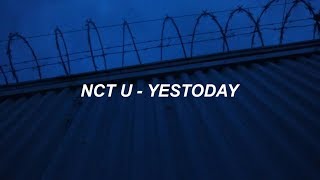 NCT U 엔시티 유 &#39;YESTODAY&#39; Easy Lyrics