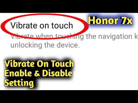Honor 7X Vibrate On Touch Enable & Disable Setting
