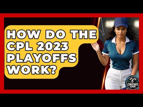How Do The CPL 2023 Playoffs Work? - Go-To Cricket Guide