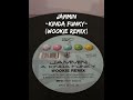 Jammin - Kinda Funky (Wookie Remix)