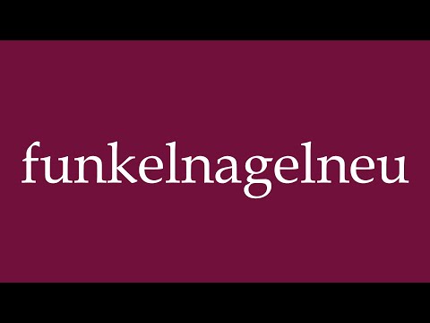 How to Pronounce ''funkelnagelneu'' (brand new) Correctly in German