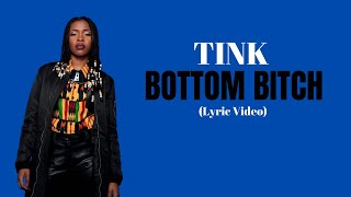 Tink - Bottom Bitch (Lyric Video)