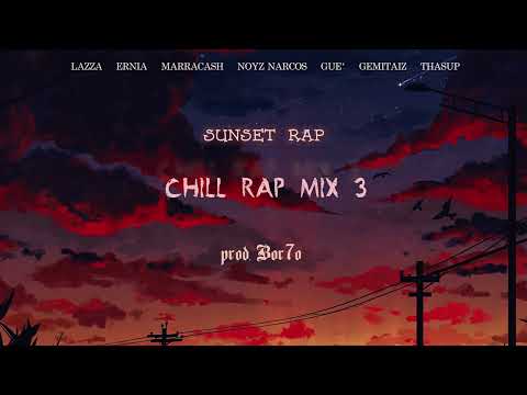 Lazza, Ernia, Marracash, Noyz, Guè, Gemitaiz, thasup - Sunset Rap ~ Chill rap mix 3 (prod. Bor7o)