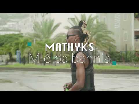 Mathyk'S Mié pa bann'a