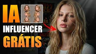Como Criar uma Influenciadora com IA 100% Grátis (Consistente e Realista)