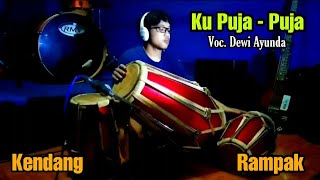 Download lagu KU PUJA - PUJA Voc. Dewi Ayunda COVER Kendang Rampak mp3