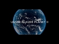 UNSER BLAUER PLANET II Trailer HD Deutsch German