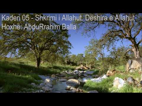 Kaderi 05 -  Shkrimi i Allahut, Dëshira e Allahut. Hoxhë: AbduRrahim Balla