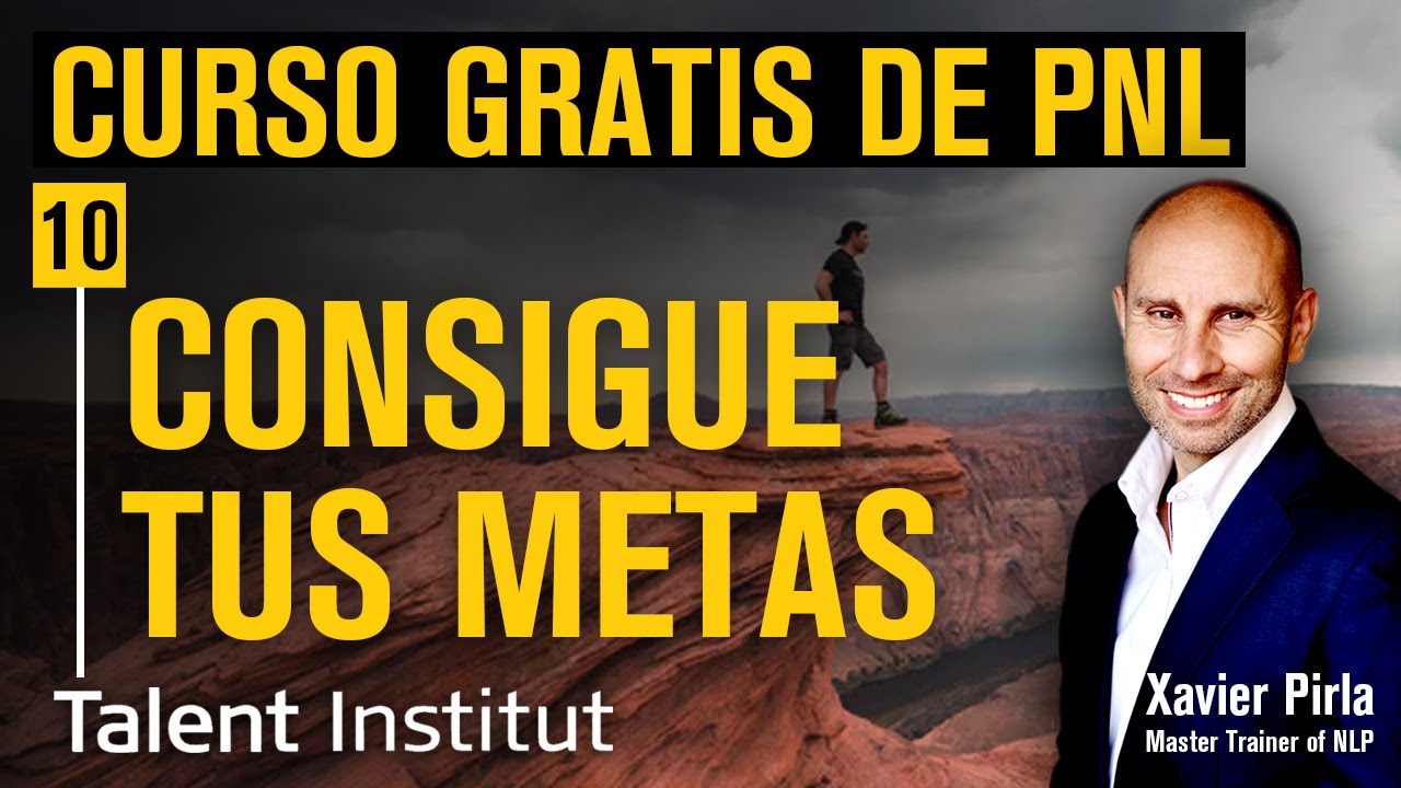 🧠➧ CONSIGUE TUS METAS | Técnicas para conseguir tus objetivos en la vida | Curso PNL Gratis