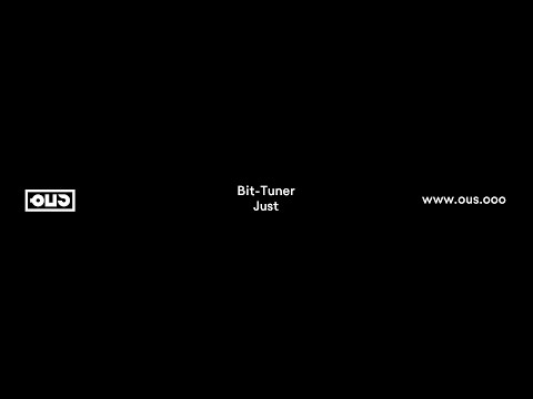 03 Bit-Tuner - Just [-OUS]
