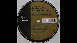 Melody Washington - Love Gone Wild (Mixed By Roger Sanchez)