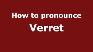 How to pronounce Verret