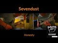 Sevendust - Honesty