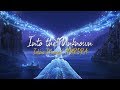 Idina Menzel, AURORA - Into the Unknown Lyrics & Translate (Frozen 2) Idina Menzel, AURORA - Into the Unknown Lyrics & Translate (Frozen 2)