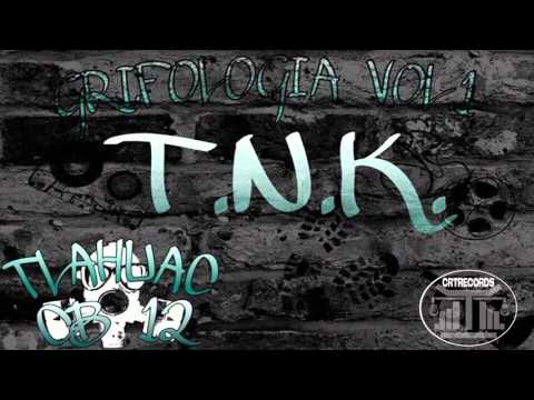 Tu Merecido - T.N.K. //Grifología//CRTRecordsProduce2016