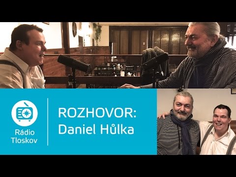 ROZHOVOR: Daniel Hůlka | Rádio Tloskov