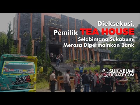 Video: Dieksekusi, Pemilik Tea House Selabintana Sukabumi Merasa Dipermainkan Bank